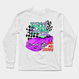 Street racing, street racer Long Sleeve T-Shirt